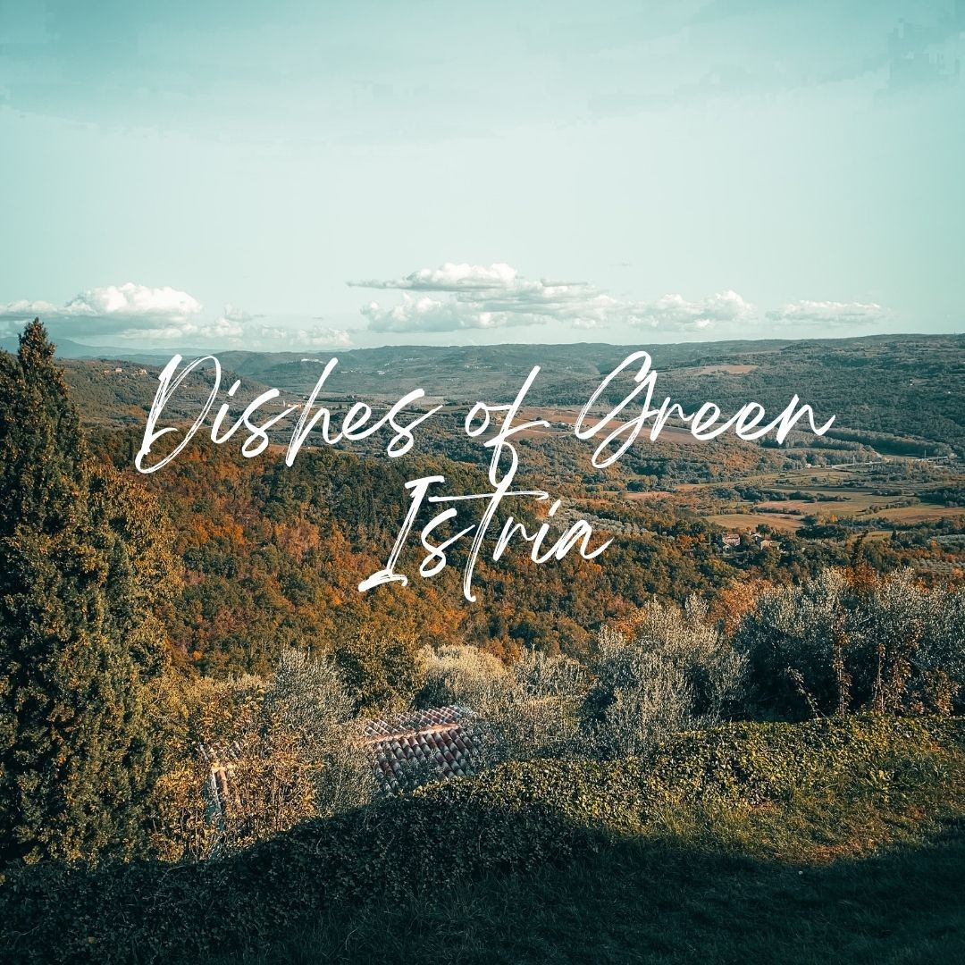 Dishes of Green Istria